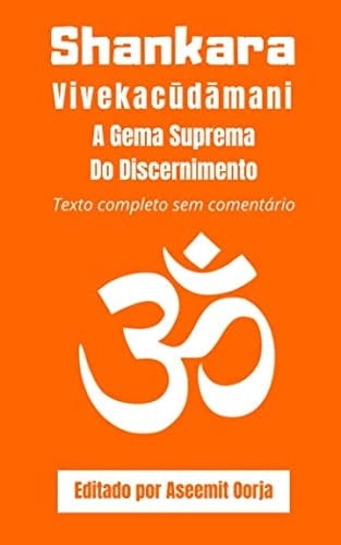 Vivekacudamani: A Gema Suprema Do Discernimento (Portuguese Edition)