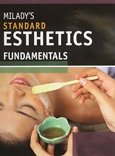 Milady's Standard Esthetics Fundamentals