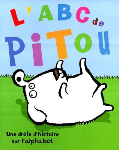 L'abc de Pitou : une drôle d'histoire sur l'alphabet