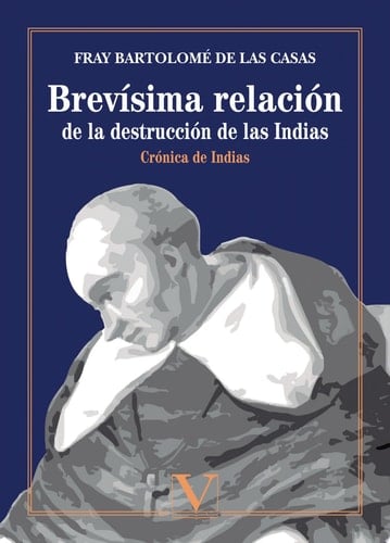 Brevísima relación de la destrucción de las Indias Crónica de Indias