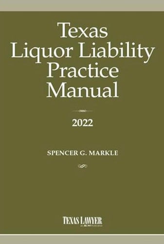 Texas Liquor Liability Practice Manual