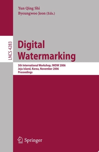 Digital Watermarking 5th International Workshop, IWDW 2006, Jeju Island, Korea, November 8-10, 2006, Proceedings