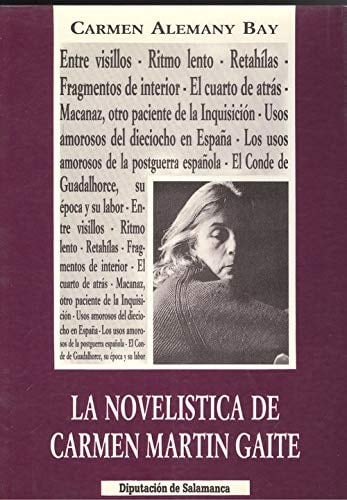 La novelística de Carmen Martín Gaite: Aproximación crítica (Serie Lengua y literatura) (Spanish Edition)