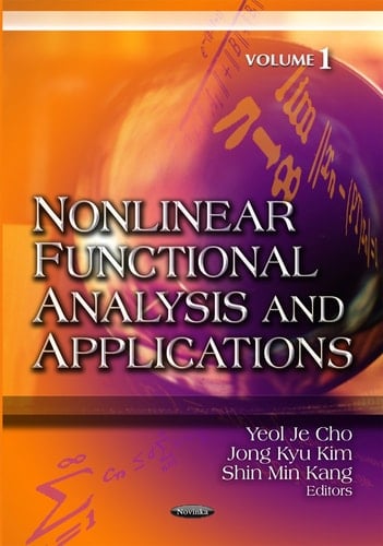 Nonlinear Functional Analysis and Applications Volume 1