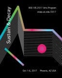 Sustain and Decay IEEE VIS 2017 Arts Program Exhibition Catalog