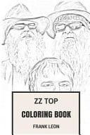 ZZ Top Coloring Book Texas Blues Rock Fathers Striptease Dance Rock BillyGibbons and Dusty Hill Inspired Adult Coloring Book