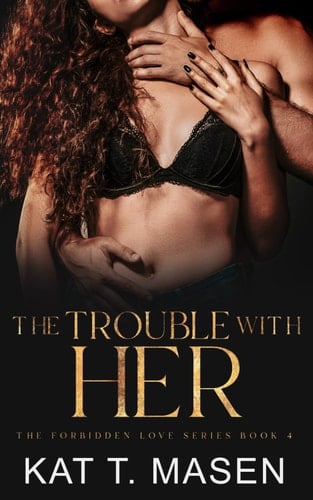 The Trouble with Her