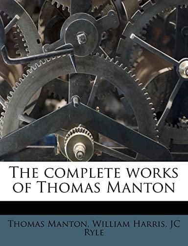 The complete works of Thomas Manton