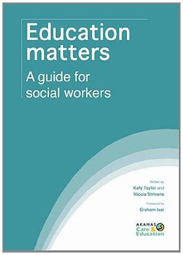 Education Matters A Guide for Social Workers