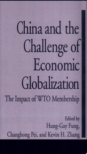 China and the Challenge of Economic Globalization The Impact of WTO Membership