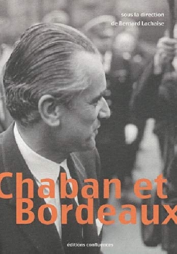 Chaban et Bordeaux (1947-1995)