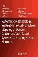 Systematic Methodology for Real-Time Cost-Effective Mapping of Dynamic Concurrent Task-Based Systems on Heterogenous Platforms