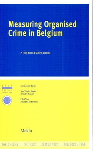 Measuring Organised Crime in Belgium A Risk-Based Methodology