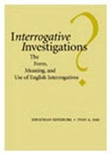 Interrogative Investigations: The Form, Meaning, and Use of English Interrogatives (Volume 123) (Lecture Notes)