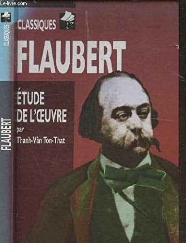 Flaubert biographie, étude de l'oeuvre