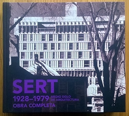 Sert 1928-1979, medio siglo de arquitectura : obra completa