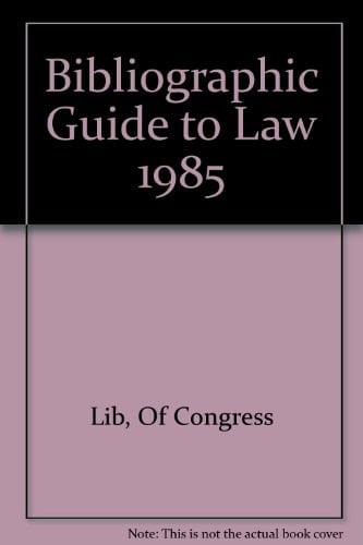 Bibliographic Guide to Law 1985