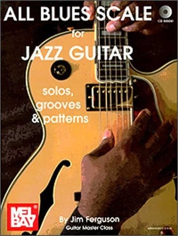 All blues scale for jazz guitar solos, grooves & patterns