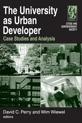 The University as Urban Developer Case Studies and Analysis