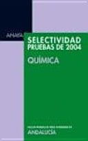 Selectividad, química incluye pruebas de Andalucía anteriores a 2004. Pruebas de 2004