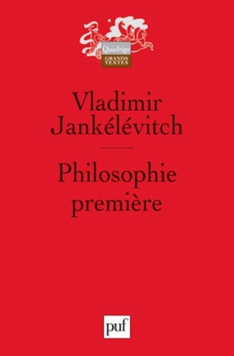 Philosophie première introduction à une philosophie du presque