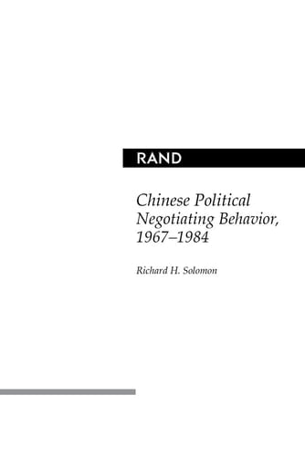 Chinese Political Negotiating Behavior, 1967-1984