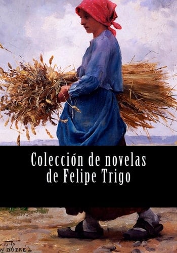 Colección de Novelas de Felipe Trigo