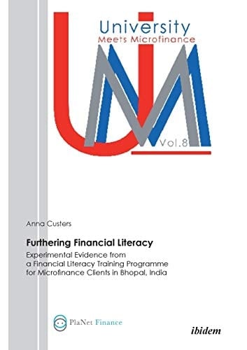 Furthering Financial Literacy Experimental Evidence from a Financial Literacy Training Programme for Microfinance Clients in Bhopal, India