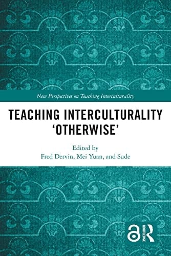 Teaching Interculturality 'Otherwise'