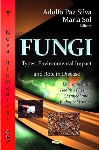 Fungi Types, Environmental Impact, and Role in Disease