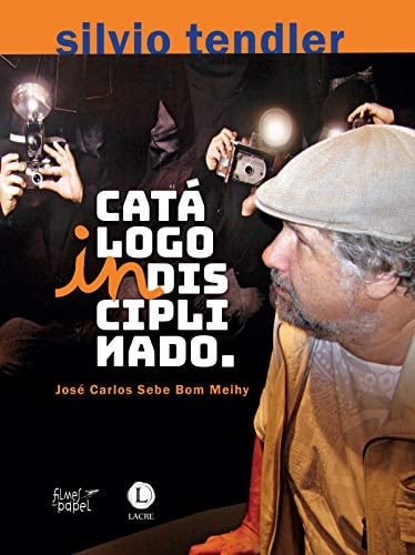 Silvio Tendler catálogo indisiciplinado