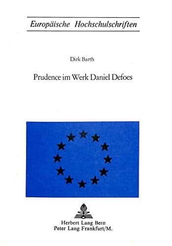 Prudence im Werk Daniel Defoes (Europäische Hochschulschriften / European University Studies / Publications Universitaires Européennes) (German Edition)