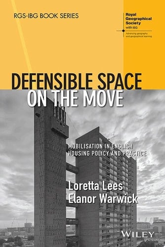 Defensible Space on the Move Mobilisation in English Housing Policy and Practice
