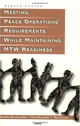 Meeting Peace Operations' Requirements While Maintaining MTW Readiness
