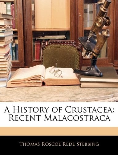 A History of Crustacea: Recent Malacostraca