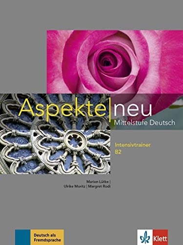 Aspekte Neu Mittelstufe Deutsch Intensivtrainer B2 [Paperback] marion lutke; ulrike moritz and margret rodi