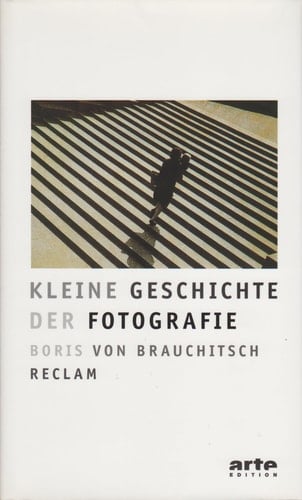 Kleine Geschichte der Fotografie