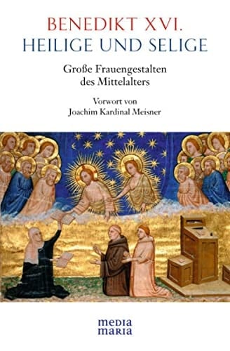 Heilige und Selige Große Frauengestalten des Mittelalters