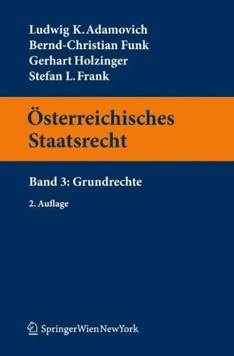 Österreichisches Staatsrecht Band 3 Grundrechte