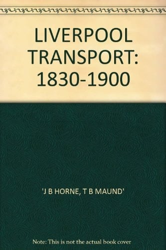 Liverpool Transport, Volume 1, 1830-1900