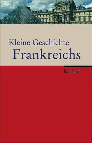 Kleine Geschichte Frankreichs