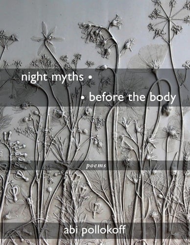 Night Myths - - Before the Body Poems