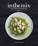 In the Mix More Great Thermomix Recipes