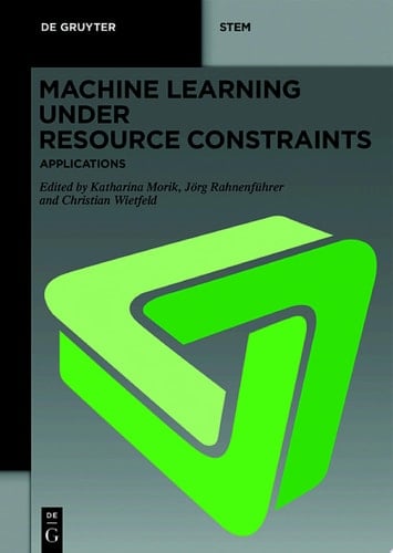 Machine Learning under Resource Constraints - Applications