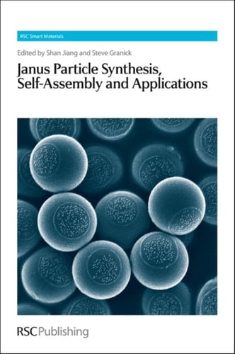 Janus Particle Synthesis, Self-assembly and Applications