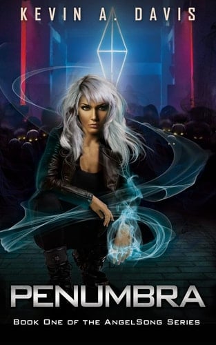 Penumbra Book One in the AngelSong Series