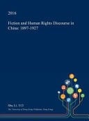Fiction and Human Rights Discourse in China 1897-1927