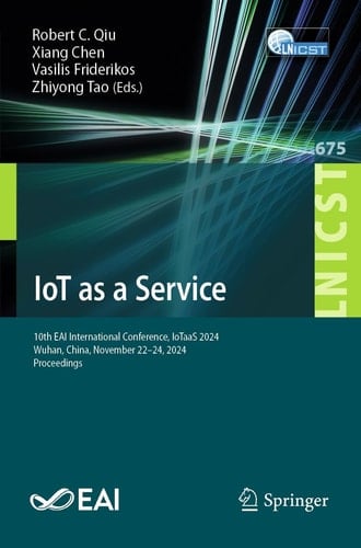 IoT as a Service - 10th EAI International Conference, IoTaaS 2024, Wuhan, China, November 22–24, 2024, Proceedings