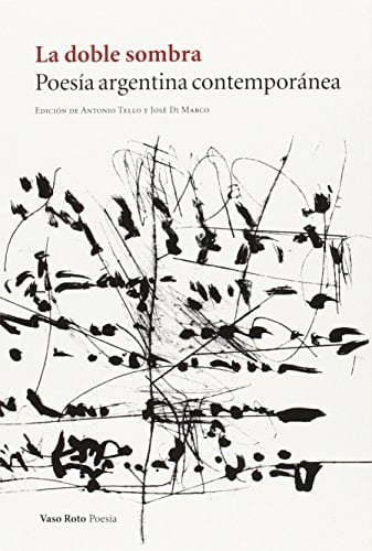 La doble sombra poesía argentina contemporánea