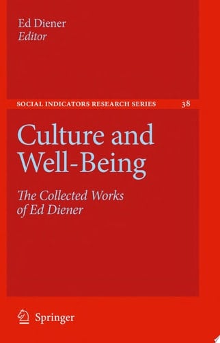 Culture and Well-Being The Collected Works of Ed Diener